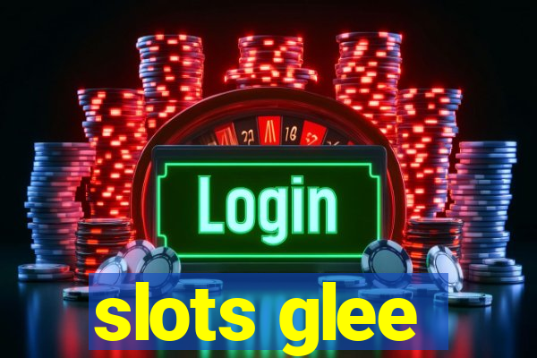 slots glee